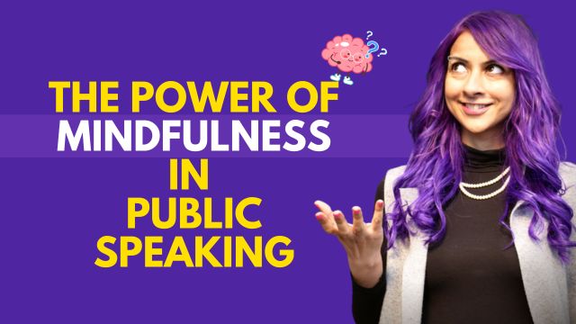 The Power Of Mindfulness How It Can Improve Your Public Speaking