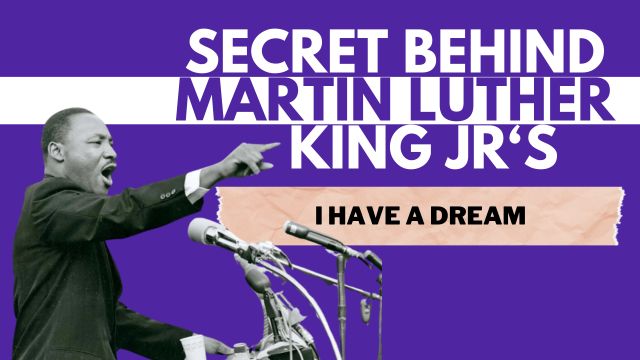 The Secret Behind Martin Luther King Jr's I Have a Dream Speech